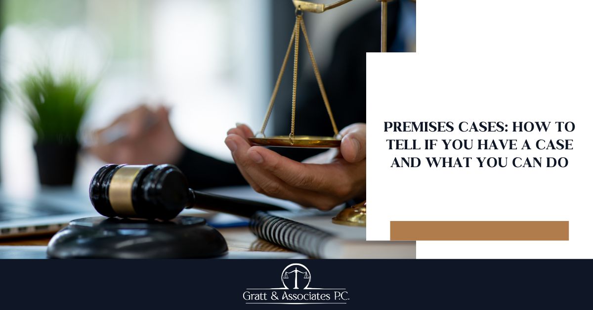 Premises Cases: How to Tell if You Have a Case and What You Can Do